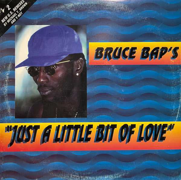 Bruce Bap's* : Just A Little Bit Of Love (12")